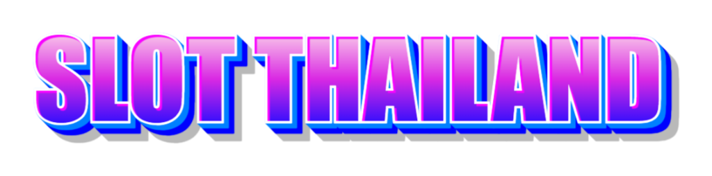 SLOT THAILAND